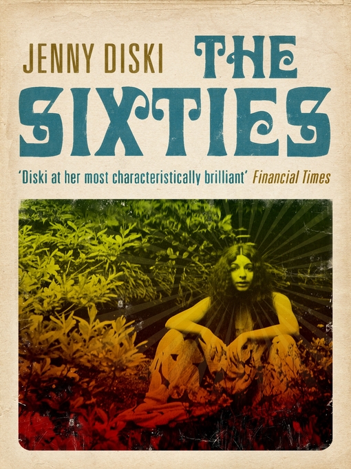 Title details for The Sixties by Jenny Diski - Available